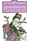 Juliette Benzoni - La Princesse Mandchoue - Les dames du Méditerranée-Express