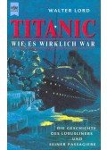 Walter Lord - Titanic - Wie Es Wirklich War