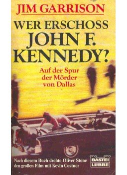 Garrison, Jim - Wer Erschoss John F. Kennedy? - Auf der Spur der Mörder von Dallas, null 1992 antikvár könyv
