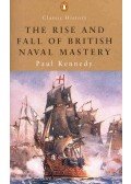 Kennedy, Paul - The Rise and Fall of British Naval Mastery