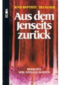 DELACOUR, JEAN-BAPTISTE - Aus dem Jenseits zurück