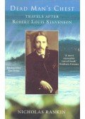 RANKIN, NICHOLAS - Dead Man's Chest - Travels After Robert Louis Stevenson