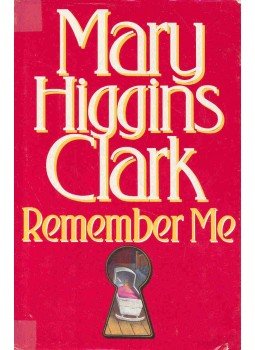 Mary Higgins Clark - Remember Me Mary Higgins Clark - Remember Me, null 1994 antikvár könyv