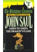 Saul, John - The Blackstone Chronicles - Ashes to Ashes: The Dragon's Flame