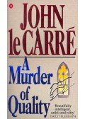 John le Carré - A Murder of Quality
