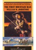 JOHNSTONE, WILLIAM W. - The First Mountain Man