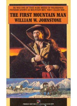 JOHNSTONE, WILLIAM W. - The First Mountain Man JOHNSTONE, WILLIAM W. - The First Mountain Man, null 1991 antikvár könyv