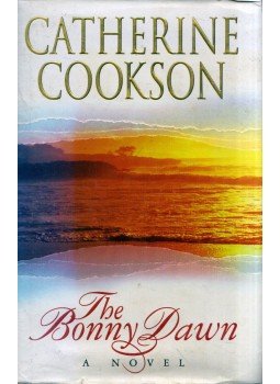 Cookson, Catherine - The Bonny Dawn Cookson, Catherine - The Bonny Dawn, London 1996 antikvár könyv