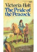 Victoria Holt - The Pride of the Peacock