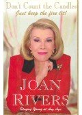 RIVERS, JOAN - Don't Count the Candles - Just Keep the Fire Lit!
