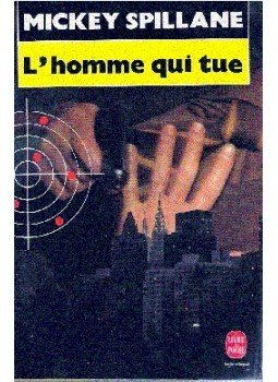 Spillane, Mickey - L'homme qui tue, null 1992 antikvár könyv