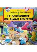 Peyo - Les contes du Grand Schtroumpf : Le Schtroumpf qui aimait les fetes
