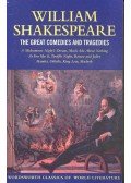 William Shakespeare - The Great Comedies and Tragedies