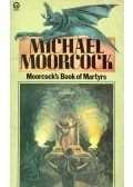 Moorcock, Michael - Moorcock's Book of Martyrs
