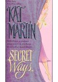 Martin, Kat - Secret Ways