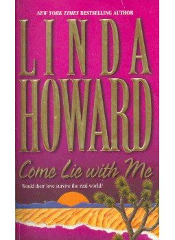 Howard, Linda - Come Lie with Me Howard, Linda - Come Lie with Me, null 2000 antikvár könyv