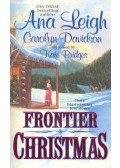 LEIGH, ANA - DAVIDSON, CAROLYN - BRIDGES, KATE - Frontier Christmas