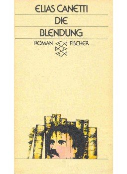 Canetti, Elias - Die Blendung Canetti, Elias - Die Blendung, null 1985 antikvár könyv