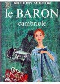 MORTON, ANTHONY - Le Baron cambrioleur