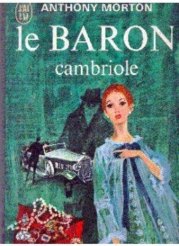 MORTON, ANTHONY - Le Baron cambrioleur MORTON, ANTHONY - Le Baron cambrioleur, null 1971 antikvár könyv