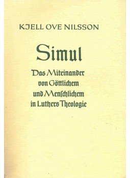 NILSSON, KJELL OVE - Simul - Das Miteinander von Göttlichem und Menschlichem in Luthers Theologie, null 2005 antikvár könyv
