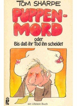 Sharpe, Tom - Puppenmord oder Bis dass ihr Tod ihn scheidet Sharpe, Tom - Puppenmord oder Bis dass ihr Tod ihn scheidet, null 1982 antikvár könyv