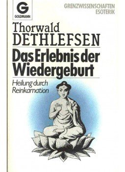 Thorwald Dethlefsen - Das Erlebnis der Widergeburt - Heilung und Reinkarnation Thorwald Dethlefsen - Das Erlebnis der Widergeburt - Heilung und Reinkarnation, null 1979 antikvár könyv