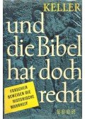 Keller, Werner - Und die Bibel hat doch recht