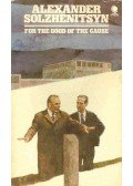 Solzhenitsyn, Alexander - For the Good of the Cause