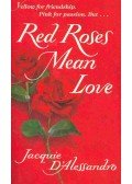 Alessandro, Jacquie D - Red Roses Mean Love