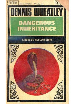 Wheatley, Dennis - Dangerous Inheritance Wheatley, Dennis - Dangerous Inheritance, null 1967 antikvár könyv