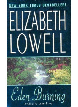 Elizabeth Lowell - Eden Burning Elizabeth Lowell - Eden Burning, null 2002 antikvár könyv