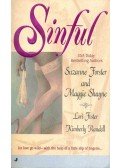 FORSTER, SUZANNE - SHAYNE, MAGGIE - FOSTER, LORI - RANDELL, KIMBERLY - Sinful