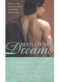 KENYON, SHERRILYN - SHAYNE, MAGGIE - FORSTER, SUZANNE - KANTRA, VIRGINIA - Man of My Dreams