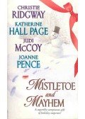 RIDGWAY, CHRISTINE - HAKK PAGE,KATHERINE - McCOY, JUDI - PENCE, JOANNE - Mistletoe and Mayhem