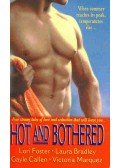 FOSTER, LORI - BRADLEY, LAURA - CALLEN, GAYLE - MARQUEZ, VICTORIA - Hot and Bothered