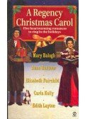 BALOGH, MARY - BARBOUR, ANNE - FAIRCHILD, ELISABETH - KELLY, CARLA - LAYTON, EDITH - A Regency Christmas Carol