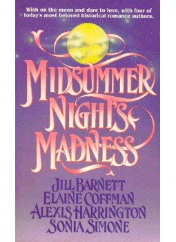 BARNETT, JILL - COFFMAN, ELAINE - HARRINGTON, ALEXIS - SIMONE, SONIA - Midsummer Night Madness BARNETT, JILL - COFFMAN, ELAINE - HARRINGTON, ALEXIS - SIMONE, SONIA - Midsummer Night Madness, null 1995 antikvár könyv