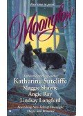 SUTCLIFFE, KATHERINE - SHAYNE, MAGGIE - RAY, ANGIE - LONGFORD, LINDSAY - Moonglow
