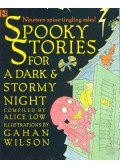 LOW, ALICE - WILSON, GAHAN - Spooky Stories for a Dark and Stormy Night