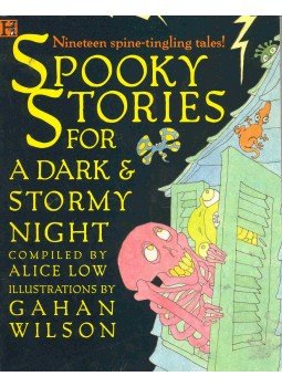 LOW, ALICE - WILSON, GAHAN - Spooky Stories for a Dark and Stormy Night LOW, ALICE - WILSON, GAHAN - Spooky Stories for a Dark and Stormy Night, null 1994 antikvár könyv