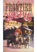BAKER, MADELINE - HESS, NORAH - HATCHER, ROBIN LEE - MASON, CONNIE - A Frontier Christmas