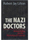 Lifton, Robert Jay - The Nazi Doctors - Medical Killing and the Psychology of Genocide