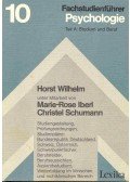 WILHELM, HORST - IBERL, MARIE-ROSE - SCHUMANN, CHRISTEL - Fachstudienführer - Psychologie Teil A : Studium und Beruf