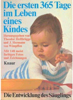HELLBRÜGGE, THEODOR - WIMPFFEN, J. HERMANN von (editor) - Die ersten 365 Tage im Leben eines Kindes HELLBRÜGGE, THEODOR - WIMPFFEN, J. HERMANN von (editor) - Die ersten 365 Tage im Leben eines Kindes, null 1985 antikvár könyv