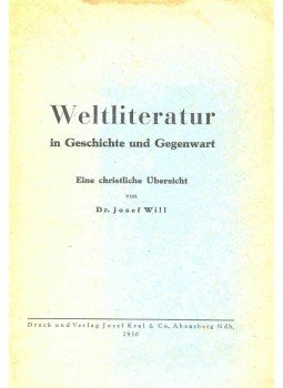 WILL, JOSEF - Weltliteratur in Geschichte und Gegenwart WILL, JOSEF - Weltliteratur in Geschichte und Gegenwart, null 1950 antikvár könyv