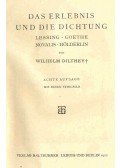 Dilthey, Wilhelm - Das Erlebnis und die Dichtung - Lessing-Goethe-Novalis-Hölderlin