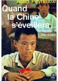 PEYREFITTE, ALAIN - Quand la Chine s'éveillera... le monde tremblera