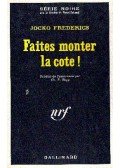 FREDERICS, JOCKO - Faites monter la cote !