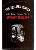 TROLLOPE. ANTHONY - Can You Forgive Her?